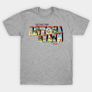 Greetings from Daytona Beach Florida T-Shirt